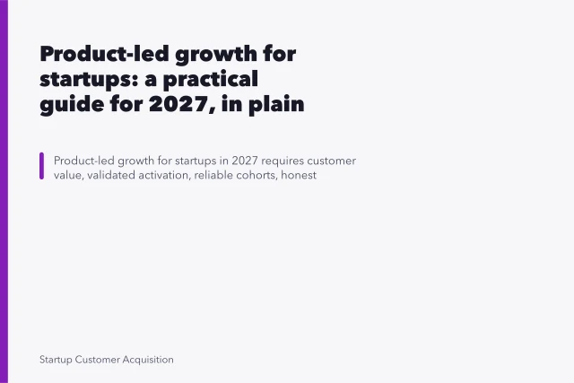 Product-led growth for startups: a practical guide for 2027, in plain terms. Product-led growth for startups: a practical guide for 2027, in plain terms
