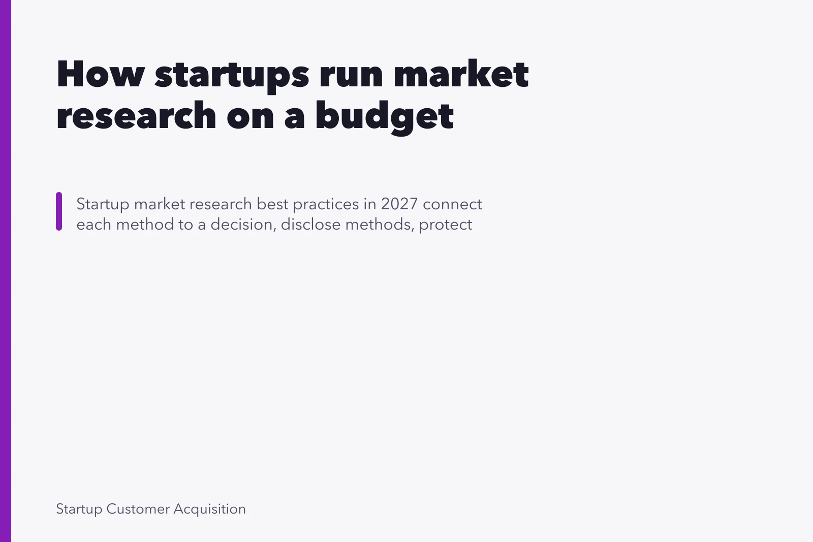 How startups run market research on a budget. How startups run market research on a budget